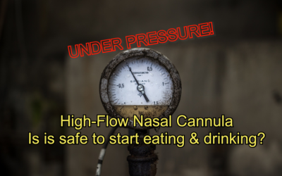 High-Flow Nasal Cannula (HFNC): Does it increase dysphagia & aspiration risk?