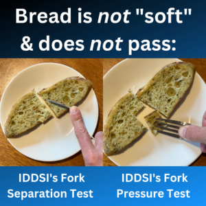 Infographic showing that bread is not as soft as we think it is. IDDSI has taught us food testing methods, such as the IDDSI Fork Separation Test and Fork Pressure Test. Bread fails these tests, showing it is not easy to chew and break down. The fork cannot easily press into the samples of bread shown in photo.
