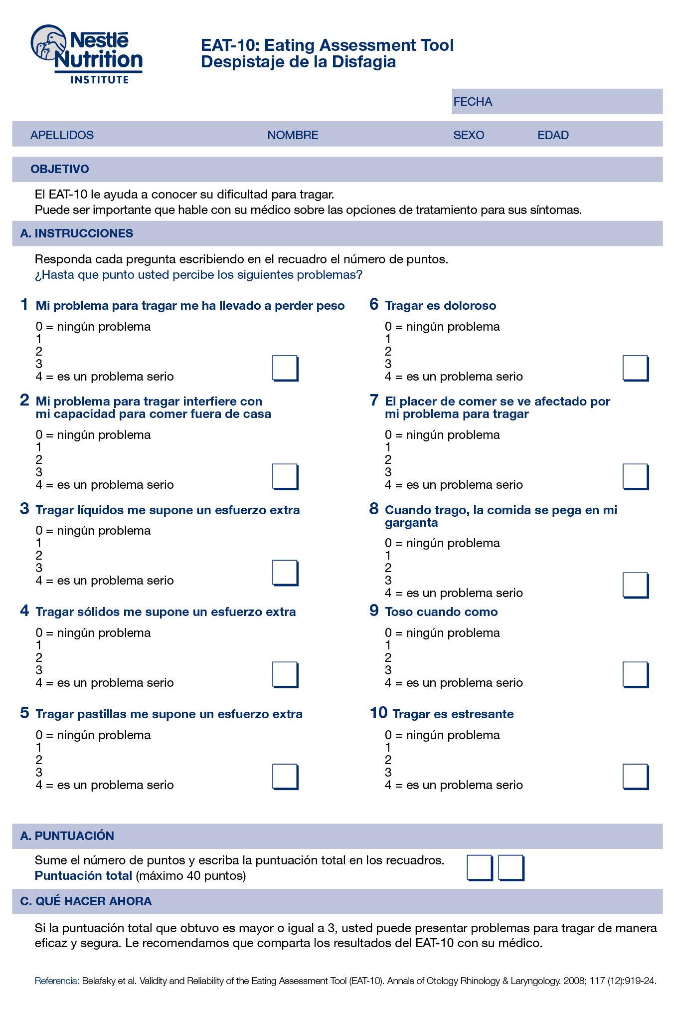 Spanish resources for dysphagia. The EAT-10 is a popular quality of life screening tool for people with dysphagia / swallowing problems / swallowing disorders. This scale measures the impact on their health and life.